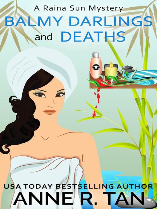 Title details for Balmy Darlings and Deaths by Anne R. Tan - Available
